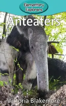 Anteaters, Hardcover/Victoria Blakemore
