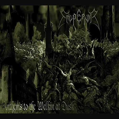 Anthems To The Welkin At Dusk | Emperor
