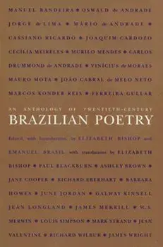 Anthology of Twentieth-Century Brazilian Poetry, Paperback/Elizabeth Bishop