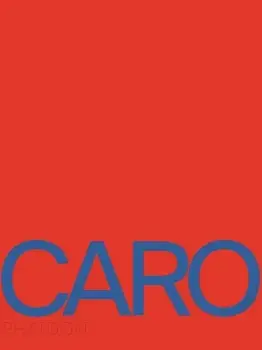 Anthony Caro, Hardback/Toby Glanville