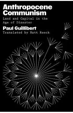 Anthropocene Communism - Paul Guillibert