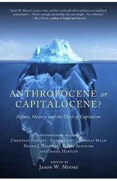 Anthropocene Or Capitalocene?