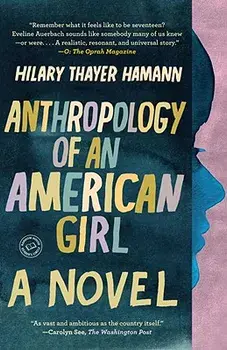Anthropology of an American Girl, Paperback/Hilary Thayer Hamann