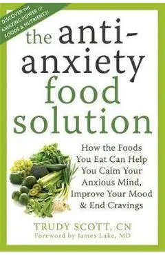 Anti-Anxiety Food Solution - Trudy Scott