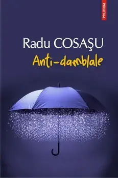 Anti-damblale/Radu Cosasu