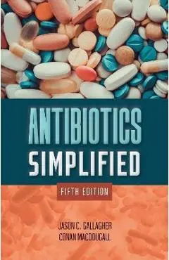 Antibiotics Simplified - Jason C. Gallagher