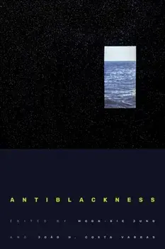 Antiblackness, Paperback/***