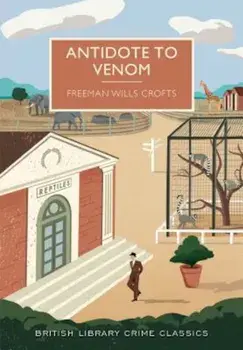 Antidote to Venom, Paperback/Freeman Wills Crofts