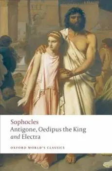 Antigone, Oedipus the King, Electra, Paperback/Sophocles