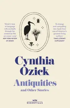Antiquities and Other Stories, Paperback/Cynthia Ozick