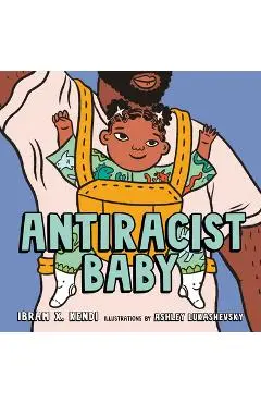Antiracist Baby Picture Book - Ibram X. Kendi