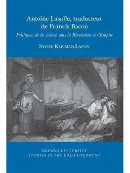 Antoine Lasalle, traducteur de Francis Bacon. Politiques de la science sous la Revolution et l'Empire, Paperback/Sylvie Kleiman-Lafon