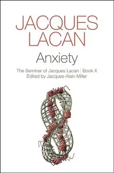 Anxiety: The Seminar of Jacques Lacan, Paperback/Jacques Lacan