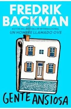 Anxious People Gente Ansiosa (Spanish Edition) - Fredrik Backman