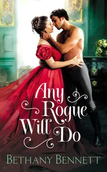 Any Rogue Will Do, Paperback/Bethany Bennett