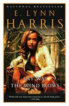 Any Way the Wind Blows, Paperback/E. Lynn Harris