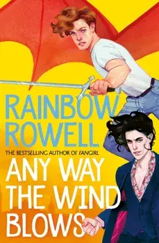 Any Way the Wind Blows, Paperback/Rainbow Rowell