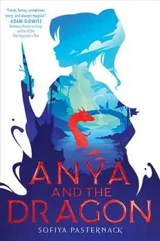 Anya and the Dragon, Hardcover/Sofiya Pasternack