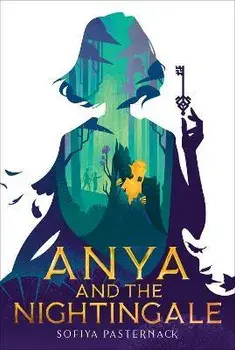 Anya and the Nightingale, Paperback/Sofiya Pasternack