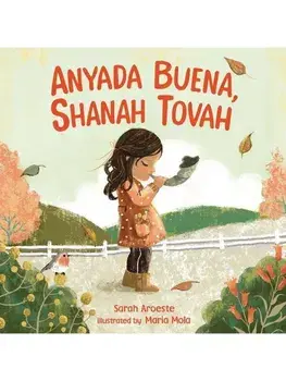 Anyada Buena, Shanah Tovah, Board book/Sarah Aroeste