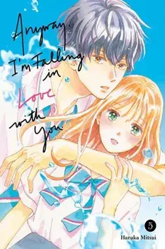 Anyway, I'm Falling In Love With You. 5, Paperback/Haruka Mitsui