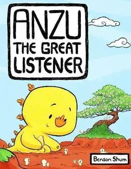 Anzu the Great Listener, Hardcover/Benson Shum
