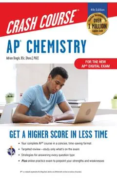 AP Chemistry Crash Course, Book + Online: Get a Higher Score in Less Time - Adrian Dingle