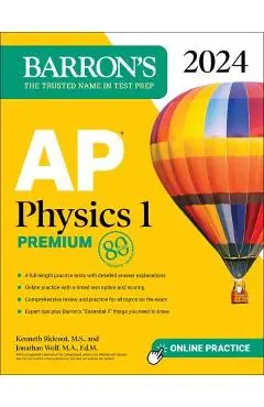 AP Physics 1 Premium, 2024: 4 Practice Tests + Comprehensive Review + Online Practice - Kenneth Rideout