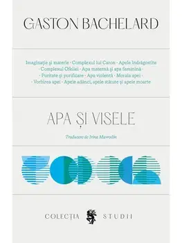 Apa si visele/Gaston Bachelard