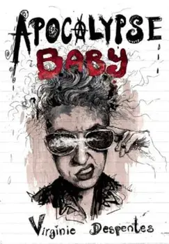 Apocalypse Baby, Paperback/Virginie Despentes