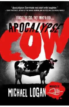 Apocalypse Cow - Michael Logan