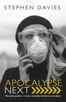 Apocalypse Next. The Economics of Global Catastrophic Risks, Hardback/Stephen Davies