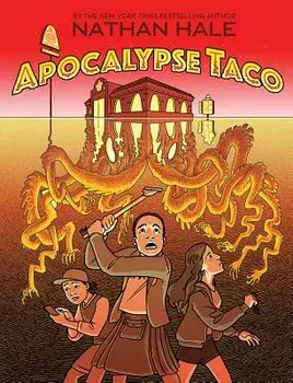 Apocalypse Taco, Hardcover/Nathan Hale