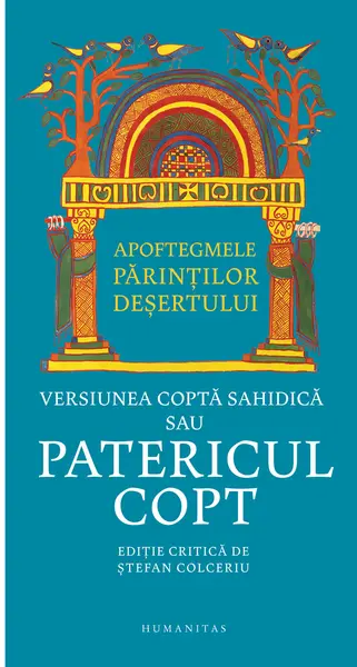 Apoftegmele Parintilor desertului | Stefan Colceriu