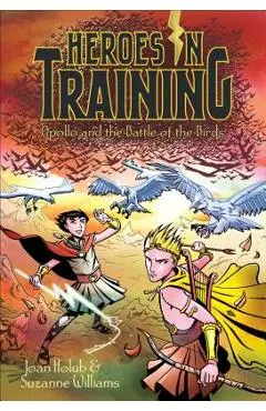 Apollo and the Battle of the Birds - Joan Holub