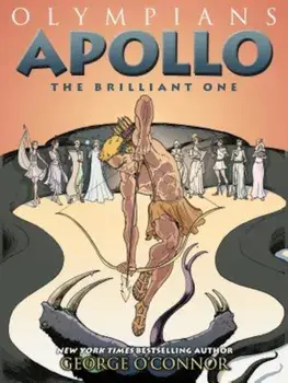 Apollo: The Brilliant One, Paperback/George O'Connor