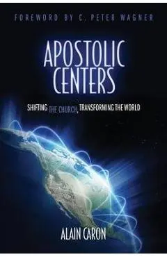Apostolic Centers - Alain Caron