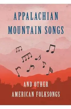 Appalachian Mountain Songs and Other American Folksongs - Various