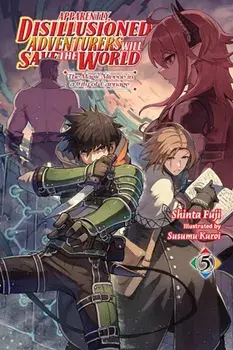 Apparently, Disillusioned Adventurers Will Save the World, Vol. 5 (light novel), Paperback/Susumu Kuroi