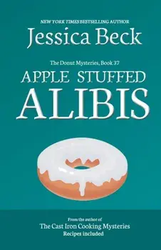 Apple Stuffed Alibis, Paperback/Jessica Beck