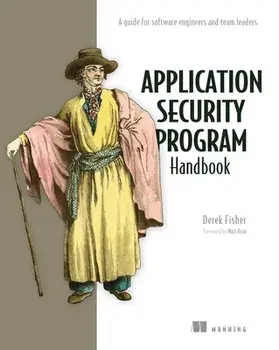 Application Security Program Handbook: A Guide for Software Engineers and Team Leaders, Paperback/Derek Fisher