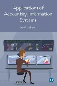 Applications of Accounting Information Systems, Paperback/David M. Shapiro