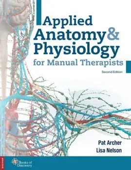 Applied Anatomy & Physiology for Manual Therapists, Paperback/Pat Archer