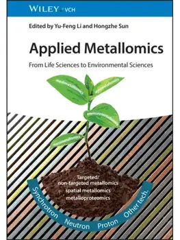 Applied Metallomics. From Life Sciences to Environmental Sciences, Hardback/***