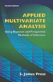 Applied Multivariate Analysis, Paperback/S. James Press