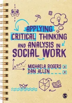 Applying Critical Thinking and Analysis in Social Work, Paperback/Dan Allen