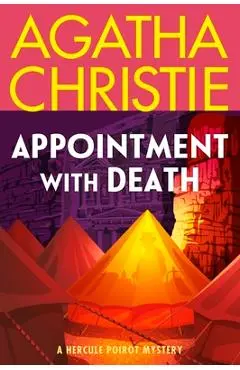 Appointment with Death: A Hercule Poirot Mystery: The Official Authorized Edition - Agatha Christie