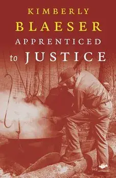 Apprenticed to Justice, Paperback/Kimberly Blaeser