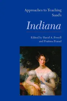 Approaches to Teaching Sand's Indiana, Hardback/***