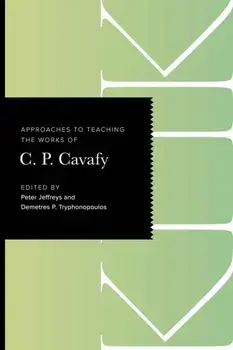 Approaches to Teaching the Works of C. P. Cavafy, Paperback/***